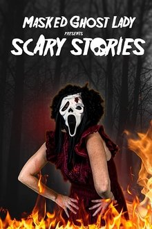 Masked Ghost Lady Presents Scary Stories Masked Ghost Lady Presents Scary Stories
