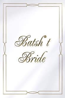Batsh*t Bride movie poster