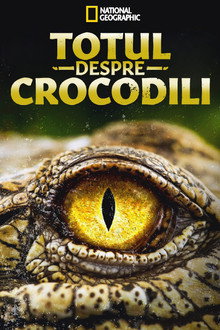 Totul despre crocodili