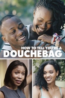 How To Tell You're A Douchebag movie poster