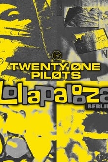 Poster do filme Twenty One Pilots: Live at Lollapalooza Berlin