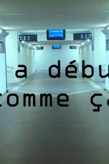 Ça a débuté comme ça