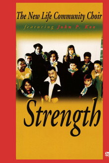 The New Life Community Choir Featuring John P. Kee: Strength