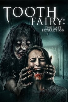 Poster do filme Tooth Fairy: The Last Extraction