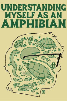 Understanding Myself as an Amphibian