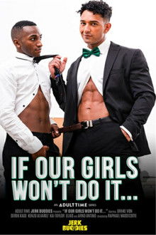 If Our Girls Won’t Do It...