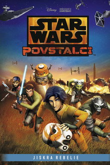 Star Wars Povstalci: Jiskra rebélie