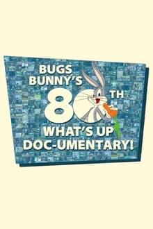 Poster do filme Bugs Bunny's 80th What's Up, Doc-umentary!