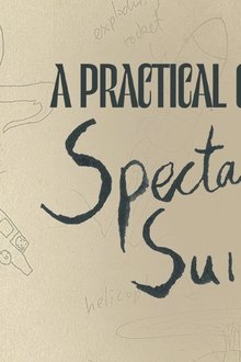 A-Practical-Guide-to-a-Spectacular-Suicide