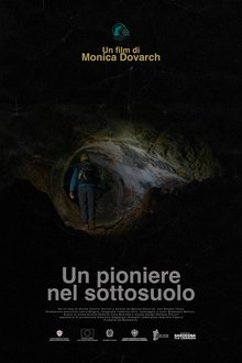 Un pioniere nel sottosuolo