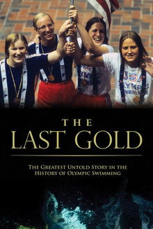 The Last Gold: The Greatest Untold Story in Olympic Swimming History