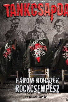 Tankcsapda - Három rohadék rockcsempész