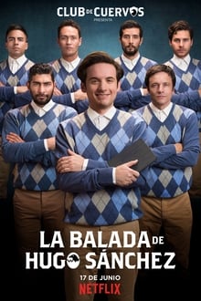 Poster da série Club de Cuervos Presents: The Ballad of Hugo Sánchez