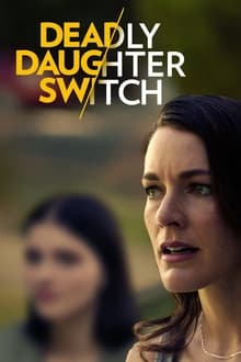 Deadly Daughter Switch movie poster