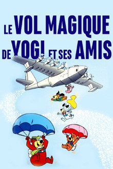 Le Vol Magique De Yogi Et Ses Amis