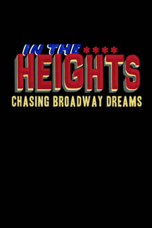In the Heights: Chasing Broadway Dreams movie poster