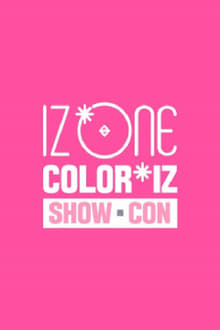 Poster da série IZ*ONE ′COLOR*IZ′ 쇼-콘