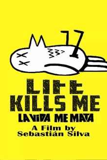Poster do filme Life Kills Me