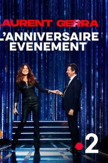 Laurent Gerra, l'anniversaire-événement
