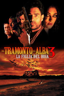 Dal tramonto all'alba 3 - La figlia del boia
