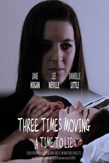 Poster do filme Three Times Moving: A Time to Lie