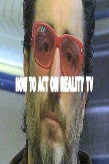 How to Act on Reality TV