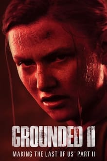 Poster do filme Grounded II: Making The Last of Us Part II