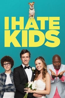 I Hate Kids movie poster