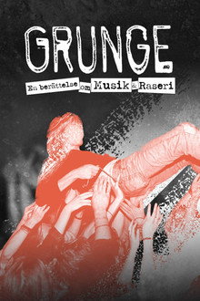 Grunge: En berättelse om musik och raseri