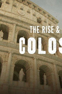 The Rise & Fall of the Colosseum