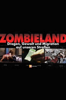 Zombieland - Drogen, Gewalt und Migration in Deutschlands Städten