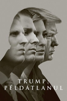 Trump: Példátlanul