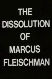 The Dissolution of Marcus Fleischman