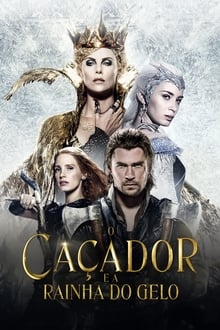 Poster do filme O Caçador e a Rainha do Gelo