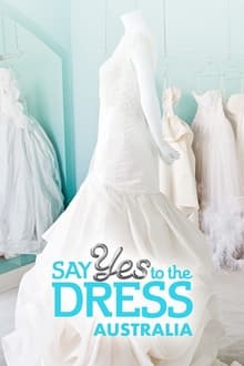 Say Yes To The Dress Australia tv show poster
