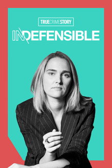 True Crime Story: Indefensible