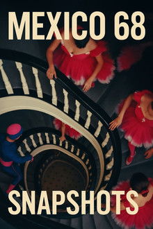 Mexico 68: Snapshots