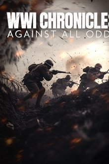 WWI Chronicles: Against All Odds WWI Chronicles: Against All Odds
