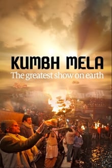 Poster do filme Kumbh Mela - The Greatest Show On Earth