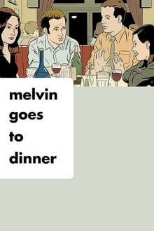 Melvin Goes to Dinner movie poster