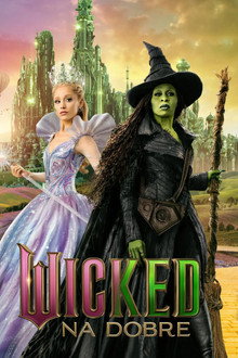 Wicked: na dobre