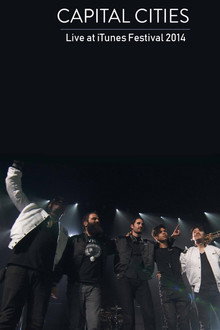 Capital Cities: Live at iTunes Festival 2014