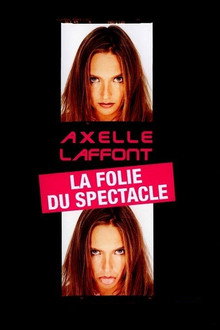 Axelle Laffont : La folie du spectacle