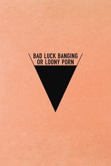 Bad Luck Banging or Loony Porn movie poster