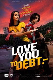 Vay nợ tình yêu – Love You to Debt (2024)