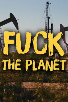 Fuck la planète, le choix du réchauffement