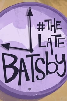 Poster do filme The Late Batsby