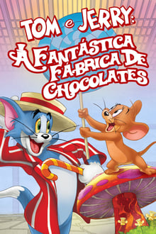 Poster do filme Tom & Jerry: A Fantástica Fábrica de Chocolates