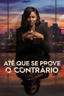 Poster da série Até que se Prove o Contrário