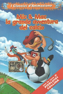 Mic & Mac - La grande avventura del calcio